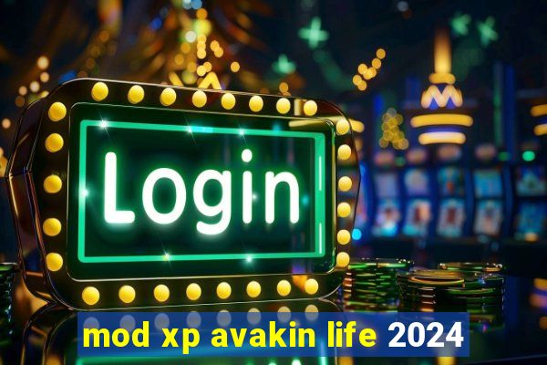 mod xp avakin life 2024